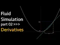 Fluid Simulation Study in - Part 2 Derivatives