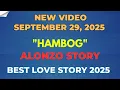 Lagu HAMBOG | ALONZO STORY | Tagalog Love Story 2025 | Mr Love Stories