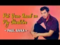 Download Lagu Paul Anka - Put Your Head On My Shoulder (Video Lyrics)