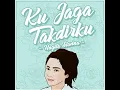 Ku Jaga Takdirku