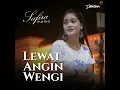 Safira Inema - Lewat Angin Wengi (Pop Dangdut) - Safira Inema