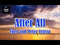 Download Lagu AFTER ALL by Cher and Peter Cetera (LYRICS)