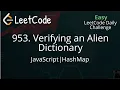 953 Verifying an Alien Dictionary JavaScript HashMap O m n LeetCode Daily Challenge