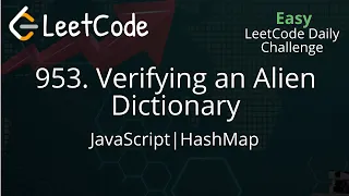 953 Verifying an Alien Dictionary JavaScript HashMap O m n LeetCode Daily Challenge