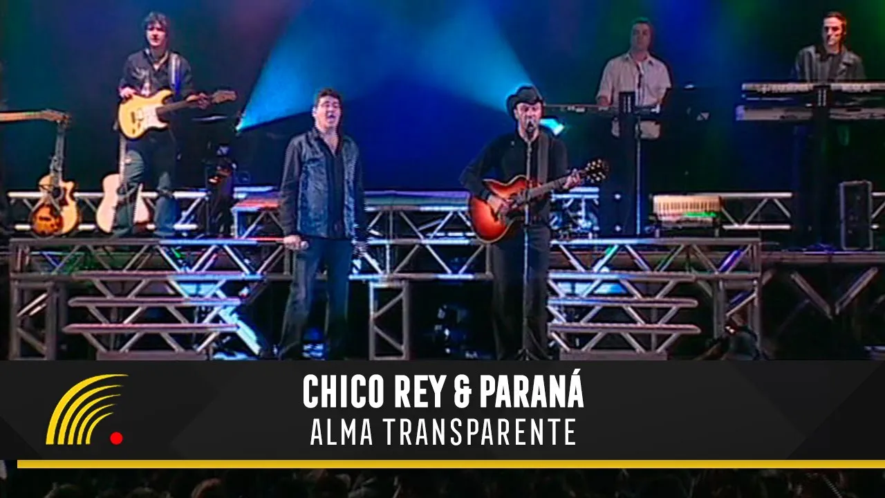 Chico Rey & Paraná - Alma Transparente (Ao Vivo Vol. 1)(Vídeo Oficial) Chico Rey & Paraná - Alma Transparente (Ao Vivo Vol. 1)(Vídeo Oficial)