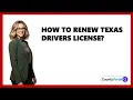 How To Renew Texas Drivers License
