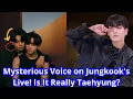 Download Lagu Taekook2025| Confirmation! Mysterious Voice on Jungkook Live: Is It Really Taehyung?