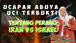 abuya uci terbukti perang iran vs israel viralvideo abahucicilongok ceramahabuyauci