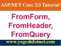 FromForm FromHeader FromQuery action Parameters in asp net core 2 3 in Hindi