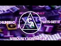 HUNXHO - Lets Get It (CHOPAHOLICS RE-WORK)