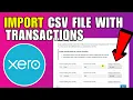 How To Import CSV File With Transactions Into Xero 2026 Step By Step Guide