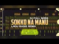 DJ SOKKO NA MANU - DJ BUGIS VIRAL DI TIKTOK TERBARU (Ander Fvnky Remix) FULL BASS