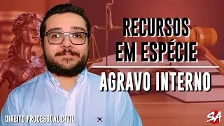 AGRAVO INTERNO | RECURSOS EM ESPÉCIE - AULA 5