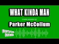 Download Lagu Parker McCollum - What Kinda Man (Karaoke Version)