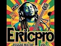VARIETY| REGGAE MIX | BEST OF ALL TIME |DJ ERIC PRO VIRO
