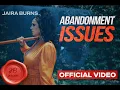 Jaira Burns - Abandonment Issues (Official Video)