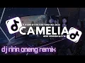 Download Lagu DJ FUNKOT CAMELIA NEW VERSION VIRAL TIKTOK 2025 | DJ RIRIN ONENG REMIX