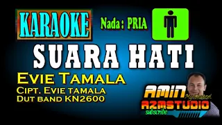 Download SUARA HATI || Evie Tamala || KARAOKE Nada PRIA MP3