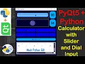 Python PyQt5 - Dynamically Calculator with Slider and Dial as Input