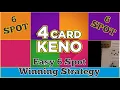 This Four Card Keno 6 Spot Strategy Is Simple To Implement and Easy To Remember Plus It Really Works
