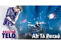 Download Lagu Michel Teló - Ah Tá Peraê (DVD Baile Do Teló)