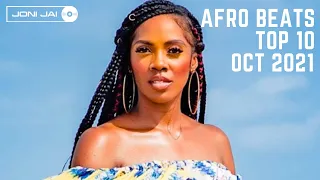 afro beats top 10 mix october 2021 tracks you need to know joeboy timaya holy father mayorkun