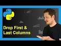 Drop First Last N Columns from pandas DataFrame in Python 2 Examples Select Remove Variables