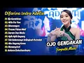 Download Lagu Difarina Indra Adella - OJO GENDAKAN - ALL IN FOR YOU - SINARENGAN || DANGDUT TERBARU 2025