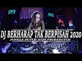 Download Lagu DJ BERHARAP TAK BERPISAH [ DJ TERBARU JUNGELDUTCH 2020] #SUKADUTCH BY HERY