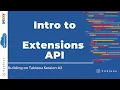 Introduction to Extensions API Building on Tableau E2