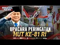 LIVE - Upacara Detik-Detik Proklamasi dan Pengibaran Bendera 17 Agustus 2026 HUT ke-81 RI