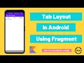 Tab Layout in Android Studio Kotlin Using Fragments With Source Code