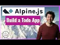 Alpine JS Tutorial Build a Todo App