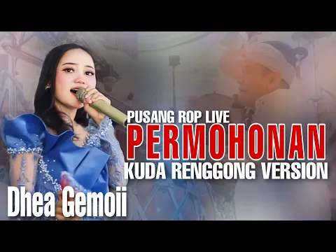 Download MP3 PUSANG ROP LIVE | PERMOHONAN KUDA RENGGONG VERSION ❗❗❗ - DHEA GEMOII