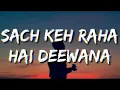 Sach Keh Raha Hai Deewana ( Slowed and Reverb) Lofi Song 🎵 | Sad 😔 Lofi Song 🎵 