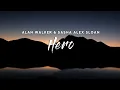 Download Lagu Alan Walker \u0026 Sasha Alex Sloan - Hero (Lyrics)
