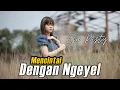 Download Lagu Esa Risty - Mencintai Dengan Ngeyel (Official Music Video)