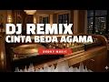 Lagu DJ Cinta Beda Agama – Remix Viral TikTok