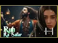 Lagu Ruh ka Safar ❤🥺 