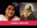 Lords Prayer 2 Types of Lords Prayer Sahajayoga Yoga