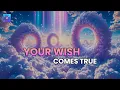 Lagu Say Your Wish… Your Wish Is About to Come True — A Massive Luck Miracle Just Activated for You!