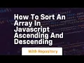 How to sort an array in javascript ascending and descending