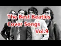 Lagu The Best Beatles Cover Songs Vol.9