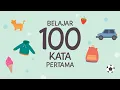 Download Lagu Belajar 100 Kata Pertama I Belajar Kata Untuk Anak I Video Edukasi Anak