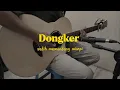 Dongker - Sedih Memandang Mimpi (Guitar Cover) Akustik