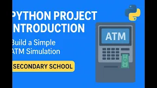 Python Project Introduction for Beginners Build a Simple ATM Simulation