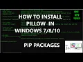 how to install pillow PIL in window 10 pip