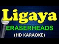 LIGAYA - Eraserheads (HD Karaoke)