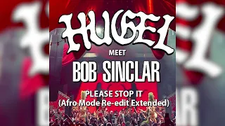 hugel bob sinclar please stop it afro mode re edit extended 