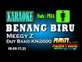 BENANG BIRU || Meggy Z || KARAOKE Nada PRIA